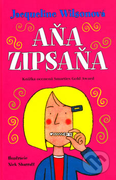 Kniha: Aňa Zipsaňa (Jacqueline Wilson). Slovart, 2006 Kniha: Aňa Zipsaňa (Jacqueline Wilson). Slovart, 2006