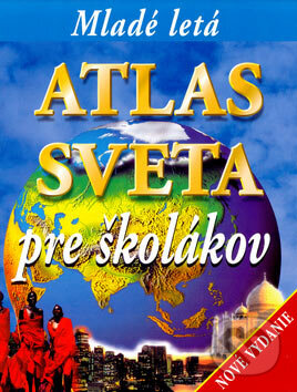 Atlas sveta pre školákov - Philip Steele, Slovenské pedagogické nakladateľstvo - Mladé letá, 2004
