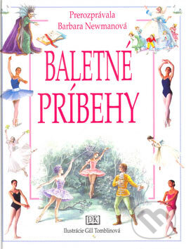 Kniha: Baletné príbehy (Barbara Newmanová). Ottovo nakladatelství, 2007 Kniha: Baletné príbehy (Barbara Newmanová). Ottovo nakladatelství, 2007