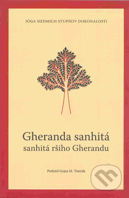 Kniha: Gheranda sanhitá (CAD PRESS). CAD PRESS, 2007 Kniha: Gheranda sanhitá (CAD PRESS). CAD PRESS, 2007