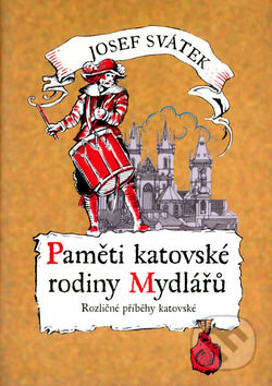 Kniha: Paměti katovské rodiny Mydlářů 2 (Josef Svátek). XYZ, 2005 Kniha: Paměti katovské rodiny Mydlářů 2 (Josef Svátek). XYZ, 2005