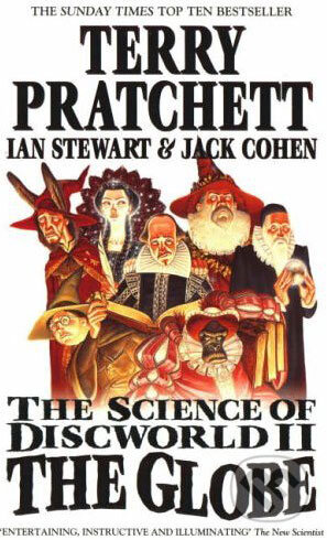 Kniha: Science of Discworld II: The Globe (Terry Pratchett). Ebury, 2003 Kniha: Science of Discworld II: The Globe (Terry Pratchett). Ebury, 2003