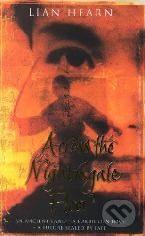 Kniha: Across the Nightingale Floor (Lian Hearn). Picador, 2003 Kniha: Across the Nightingale Floor (Lian Hearn). Picador, 2003
