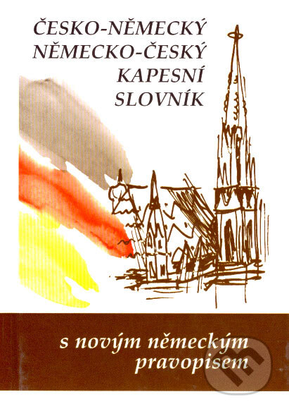 Kniha: Česko-německý a německo-český kapesní slovník (Marie Steigerová a kolektív). Olomouc, 2005 Kniha: Česko-německý a německo-český kapesní slovník (Marie Steigerová a kolektív). Olomouc, 2005