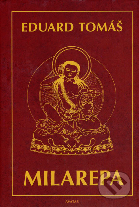 Kniha: Milarepa (Eduard Tomáš). Avatar, 1999 Kniha: Milarepa (Eduard Tomáš). Avatar, 1999