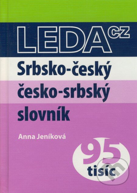 Kniha: Srbsko-český a česko-srbský slovník (Anna Jeníková). Leda, 2007 Kniha: Srbsko-český a česko-srbský slovník (Anna Jeníková). Leda, 2007