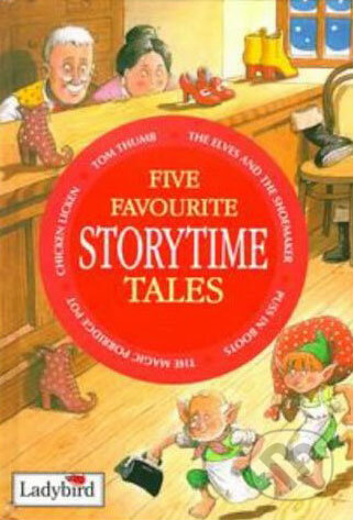 Kniha: Five Favourite Storytime Tales (Ladybird Books). Ladybird Books, 1999 Kniha: Five Favourite Storytime Tales (Ladybird Books). Ladybird Books, 1999