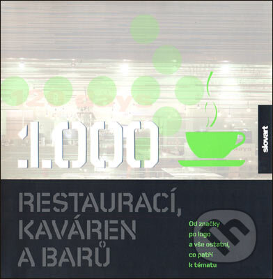 Kniha: 1000 restaurací, kaváren a barů (Luke Herriott). Slovart CZ, 2007 Kniha: 1000 restaurací, kaváren a barů (Luke Herriott). Slovart CZ, 2007