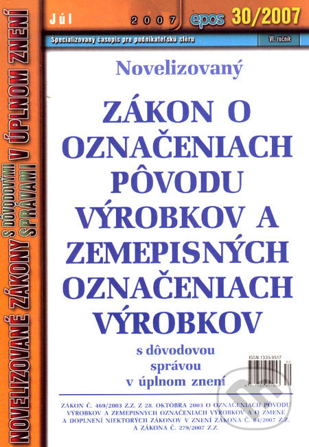 Kniha: Novelizovaný Zákon o označeniach pôvodu výrobkov a zemepisných označeniach výrobkov (Epos). Epos, 2007 Kniha: Novelizovaný Zákon o označeniach pôvodu výrobkov a zemepisných označeniach výrobkov (Epos). Epos, 2007