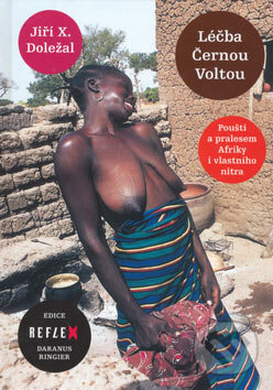 Kniha: Léčba černou Voltou (Jiří X. Doležal). RINGIER ČR, 2006 Kniha: Léčba černou Voltou (Jiří X. Doležal). RINGIER ČR, 2006
