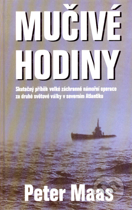 Kniha: Mučivé hodiny (Peter Maas). BETA - Dobrovský, 2002 Kniha: Mučivé hodiny (Peter Maas). BETA - Dobrovský, 2002
