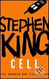 Kniha: Cell (Stephen King). Hodder Arnold, 2007 Kniha: Cell (Stephen King). Hodder Arnold, 2007
