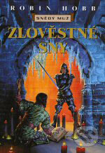 Kniha: Zlověstné sny (Robin Hobb). Návrat, 2007 Kniha: Zlověstné sny (Robin Hobb). Návrat, 2007