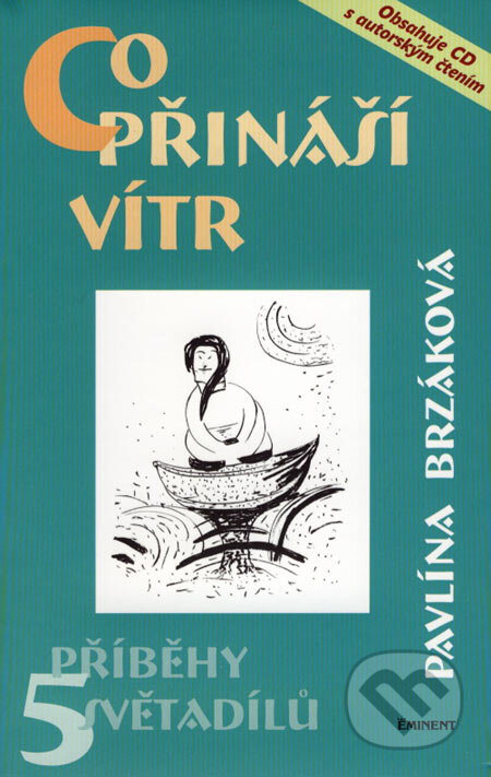 Kniha: Co přináší vítr (Pavlína Brzáková). Eminent, 2005 Kniha: Co přináší vítr (Pavlína Brzáková). Eminent, 2005