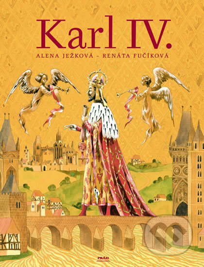 Kniha: Karl IV. / Karel IV. (Alena Ježková). Práh, 2005 Kniha: Karl IV. / Karel IV. (Alena Ježková). Práh, 2005
