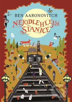 Kniha: Nejodlehlejší stanice (Ben Aaronovitch). Argo, 2018 Kniha: Nejodlehlejší stanice (Ben Aaronovitch). Argo, 2018
