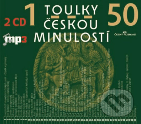 Audiokniha: Toulky českou minulostí 1-50 (Radioservis). Radioservis, 2013 Audiokniha: Toulky českou minulostí 1-50 (Radioservis). Radioservis, 2013