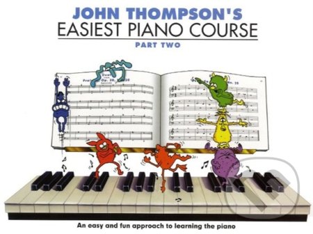 Kniha: John Thompson's Easiest Piano Course. Part Two (John Thompson). Music Sales, 1999 Kniha: John Thompson's Easiest Piano Course. Part Two (John Thompson). Music Sales, 1999