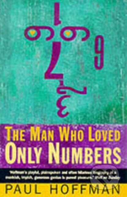 Kniha: The Man Who Loved Only Numbers (Paul Hoffman). Fourth Estate, 1999 Kniha: The Man Who Loved Only Numbers (Paul Hoffman). Fourth Estate, 1999