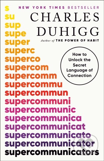 Kniha: Supercommunicators (Charles Duhigg). , 1900 Kniha: Supercommunicators (Charles Duhigg). , 1900