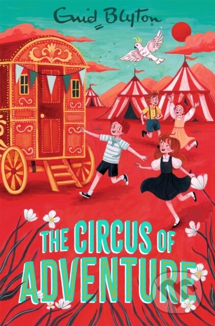 Kniha: The Circus of Adventure (Enid Blyton). Pan Macmillan, 2026 Kniha: The Circus of Adventure (Enid Blyton). Pan Macmillan, 2026