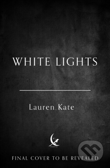 Kniha: White Lights (Lauren Kate). Magpie, 2026 Kniha: White Lights (Lauren Kate). Magpie, 2026