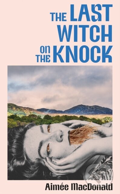 Kniha: The Last Witch on the Knock (Aimee MacDonald). John Murray, 2026 Kniha: The Last Witch on the Knock (Aimee MacDonald). John Murray, 2026