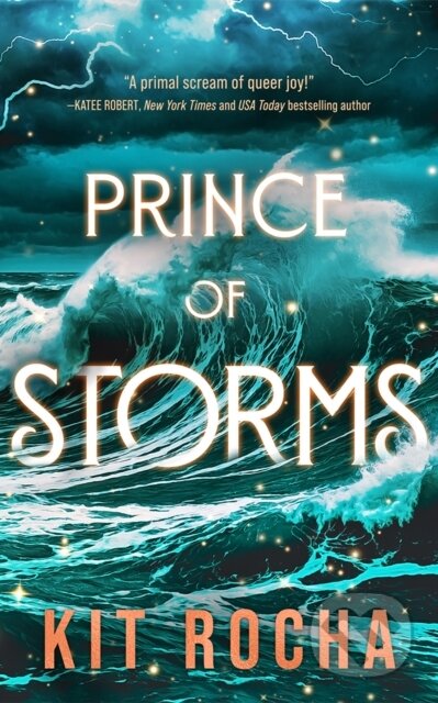 Kniha: Prince of Storms (Kit Rocha). , 2026 Kniha: Prince of Storms (Kit Rocha). , 2026
