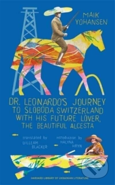 Kniha: Dr. Leonardo’s Journey to Sloboda Switzerland with His Future Lover, the Beautiful Alcesta (Maik Yohansen). Harvard University Press, 2026 Kniha: Dr. Leonardo’s Journey to Sloboda Switzerland with His Future Lover, the Beautiful Alcesta (Maik Yohansen). Harvard University Press, 2026