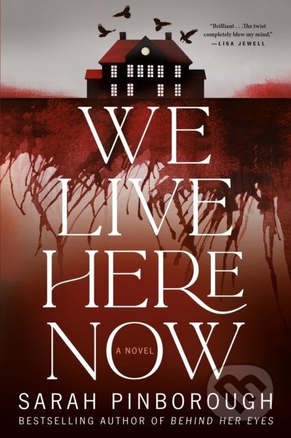 Kniha: We Live Here Now (Sarah Pinborough). , 2026 Kniha: We Live Here Now (Sarah Pinborough). , 2026