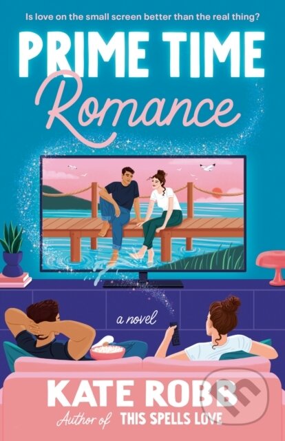 Kniha: Prime Time Romance (Kate Robb). , 1900 Kniha: Prime Time Romance (Kate Robb). , 1900