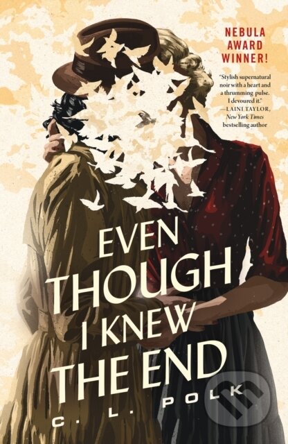 Kniha: Even Though I Knew the End (C. L. Polk). St Martin's Press, 2022 Kniha: Even Though I Knew the End (C. L. Polk). St Martin's Press, 2022