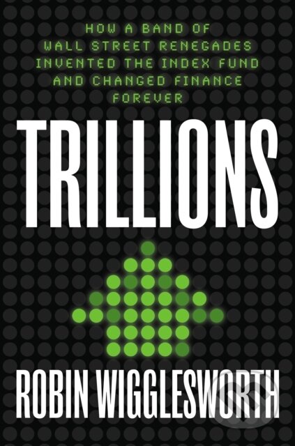 Kniha: Trillions (Robin Wigglesworth). , 1900 Kniha: Trillions (Robin Wigglesworth). , 1900