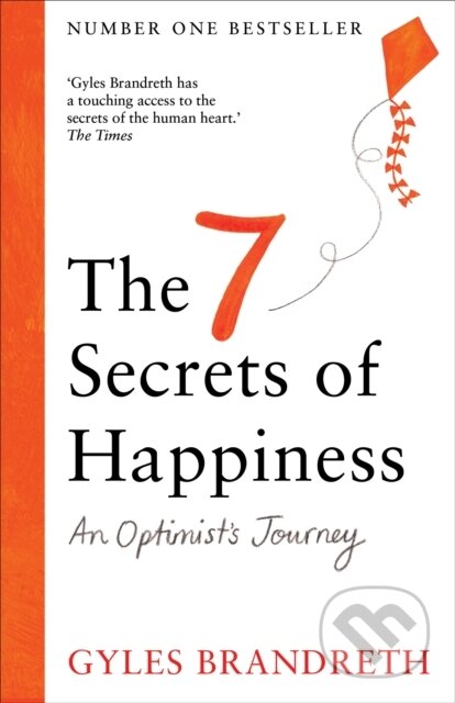 Kniha: The 7 Secrets of Happiness (Gyles Brandreth). Short Books, 2026 Kniha: The 7 Secrets of Happiness (Gyles Brandreth). Short Books, 2026
