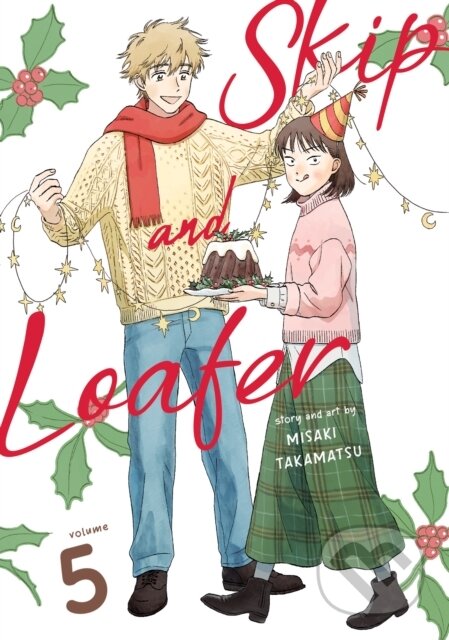 Kniha: Skip and Loafer Vol. 5 (Misaki Takamatsu). Seven Seas, 2022 Kniha: Skip and Loafer Vol. 5 (Misaki Takamatsu). Seven Seas, 2022