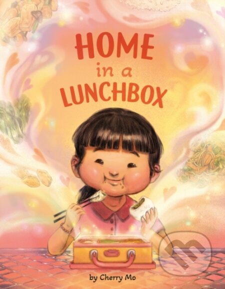 Kniha: Home in a Lunchbox (Cherry Mo). , 2024 Kniha: Home in a Lunchbox (Cherry Mo). , 2024