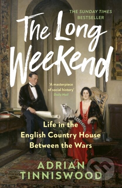 Kniha: The Long Weekend (Adrian Tinniswood). Vintage, 2026 Kniha: The Long Weekend (Adrian Tinniswood). Vintage, 2026