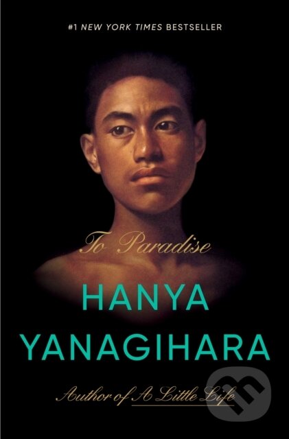Kniha: To Paradise (Hanya Yanagihara). Doubleday, 2022 Kniha: To Paradise (Hanya Yanagihara). Doubleday, 2022