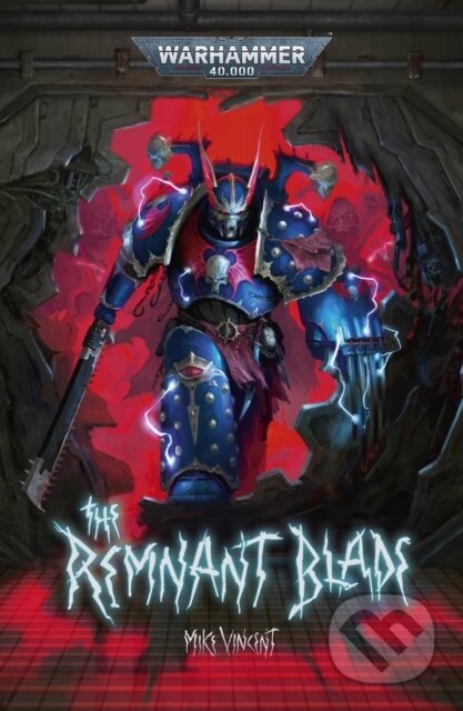 Kniha: The Remnant Blade (Mike Vincent). Games Workshop, 2026 Kniha: The Remnant Blade (Mike Vincent). Games Workshop, 2026