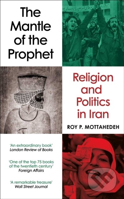 Kniha: The Mantle of the Prophet (Roy P. Mottahedeh). Oneworld Publications, 2026 Kniha: The Mantle of the Prophet (Roy P. Mottahedeh). Oneworld Publications, 2026