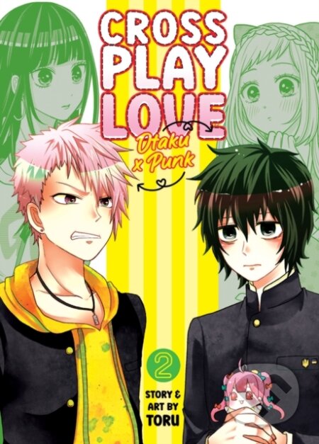 Kniha: Crossplay Love: Otaku x Punk Vol. 2 (Tooru). Seven Seas, 2022 Kniha: Crossplay Love: Otaku x Punk Vol. 2 (Tooru). Seven Seas, 2022