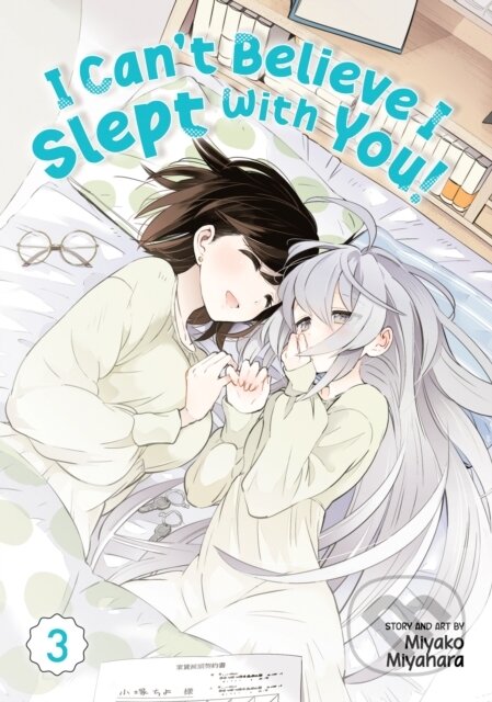 Kniha: I Can't Believe I Slept With You! Vol. 3 (Miyako Miyahara). Seven Seas, 2022 Kniha: I Can't Believe I Slept With You! Vol. 3 (Miyako Miyahara). Seven Seas, 2022