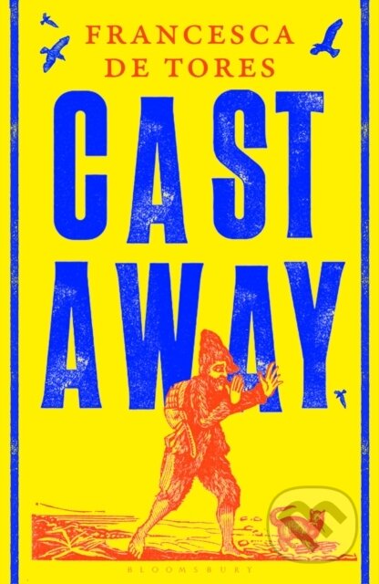 Kniha: Cast Away (Francesca De Tores). Bloomsbury, 2026 Kniha: Cast Away (Francesca De Tores). Bloomsbury, 2026