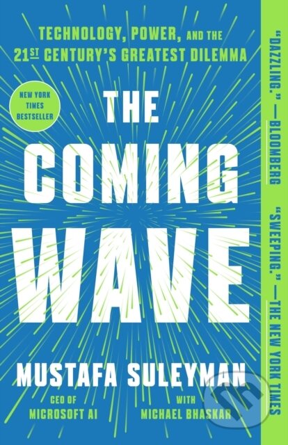 Kniha: Coming Wave (Mustafa Suleyman). Crown, 2023 Kniha: Coming Wave (Mustafa Suleyman). Crown, 2023