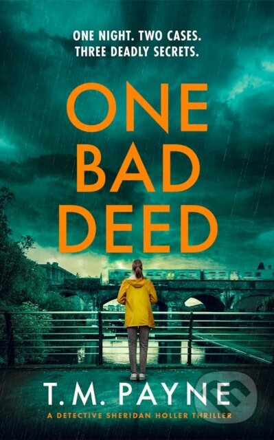 Kniha: One Bad Deed (T. M. Payne). Thomas & Mercer, 2026 Kniha: One Bad Deed (T. M. Payne). Thomas & Mercer, 2026