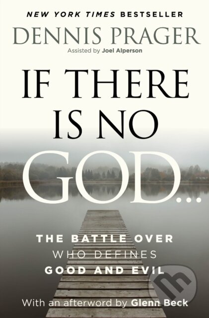 Kniha: If There Is No God (Dennis Prager). Broadside, 2026 Kniha: If There Is No God (Dennis Prager). Broadside, 2026