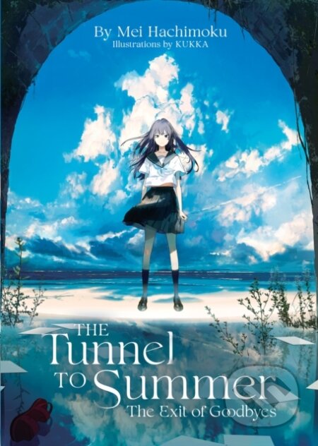 Kniha: The Tunnel to Summer, the Exit of Goodbyes (Light Novel) (Mei Hachimoku). Seven Seas, 2022 Kniha: The Tunnel to Summer, the Exit of Goodbyes (Light Novel) (Mei Hachimoku). Seven Seas, 2022