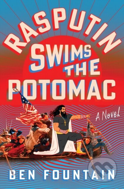 Kniha: Rasputin Swims the Potomac (Ben Fountain). Flatiron Books, 2026 Kniha: Rasputin Swims the Potomac (Ben Fountain). Flatiron Books, 2026