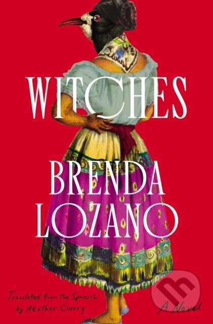 Kniha: Witches (Brenda Lozano). Catapult, 2022 Kniha: Witches (Brenda Lozano). Catapult, 2022