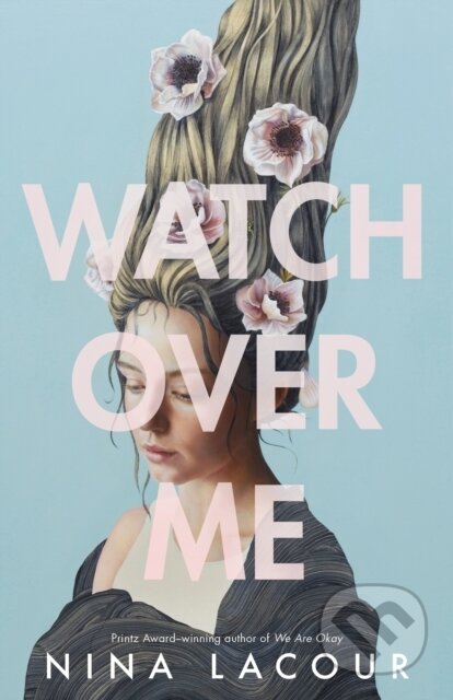Kniha: Watch Over Me (Nina LaCour). , 2020 Kniha: Watch Over Me (Nina LaCour). , 2020